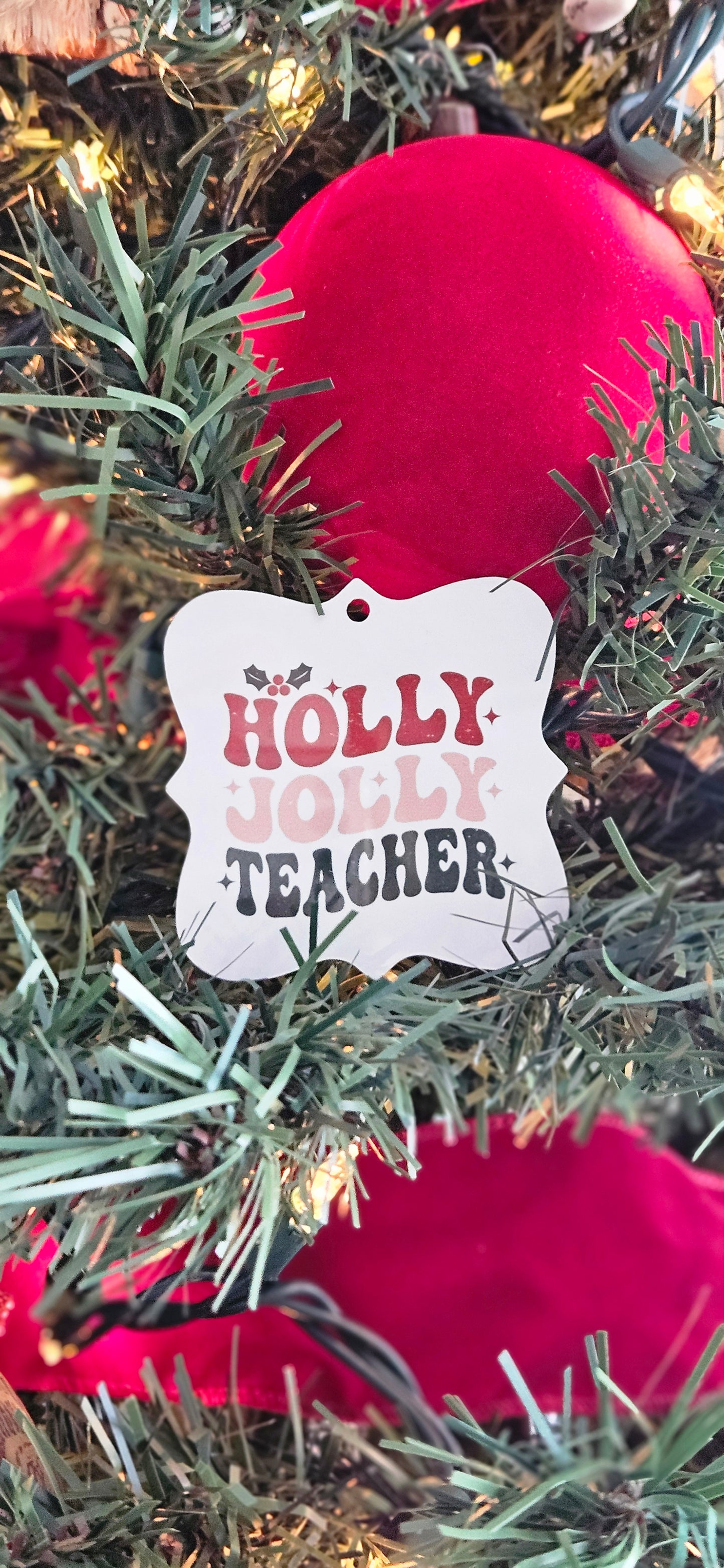 Aluminum Ornament - Holly Jolly Teacher