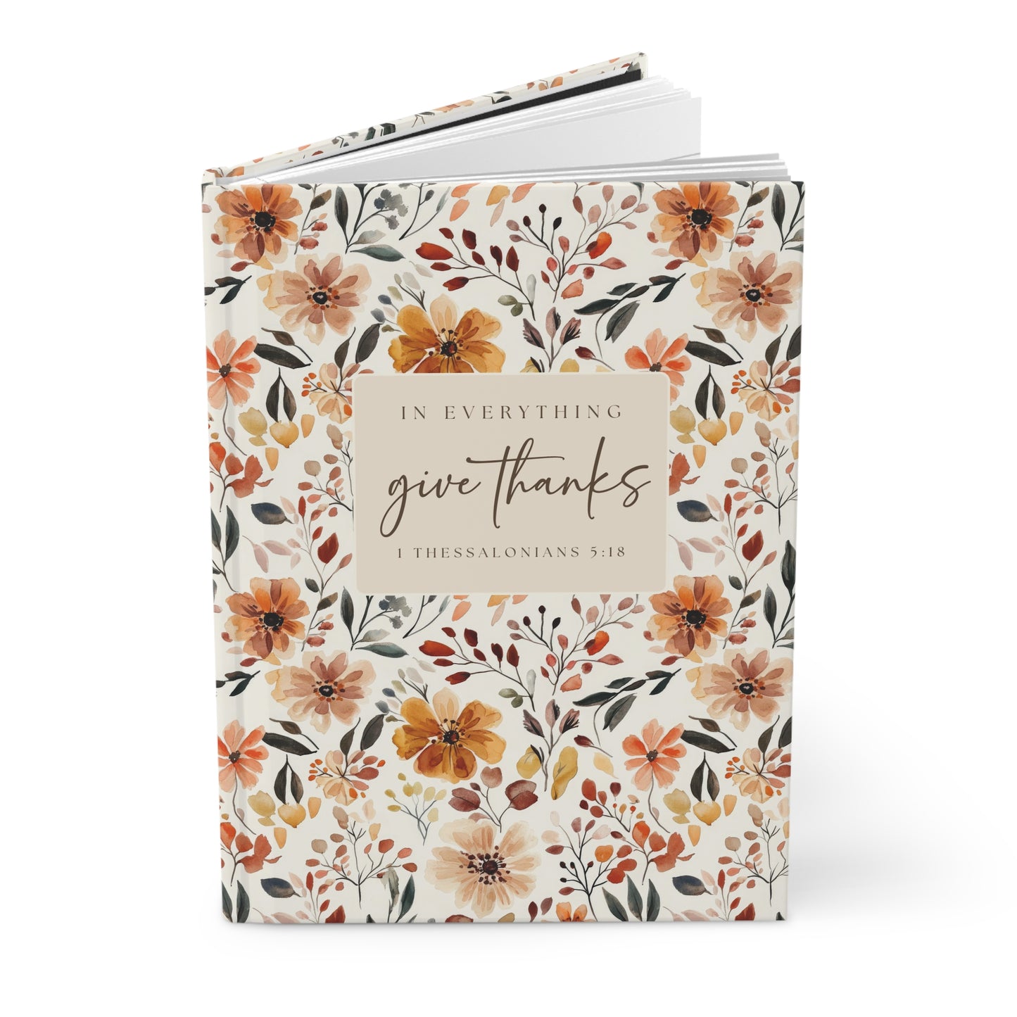In Everything Give Thanks Journal Cottagecore Fall Floral Pattern - Hardcover