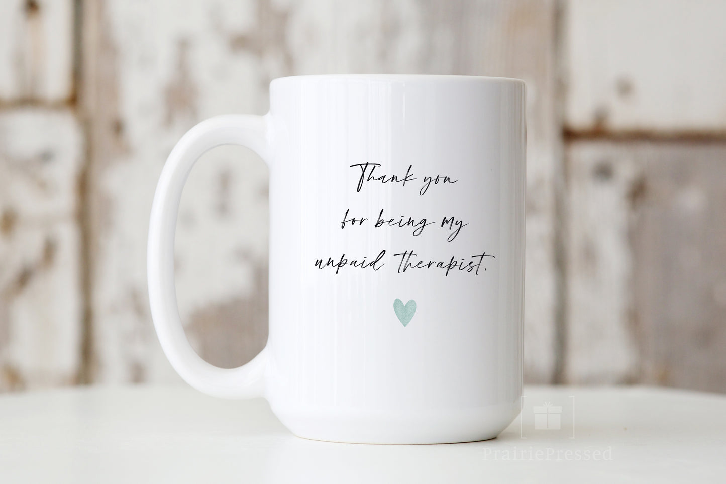Thank you for being my unpaid therapist Friendsip Ceramic Coffee Mug