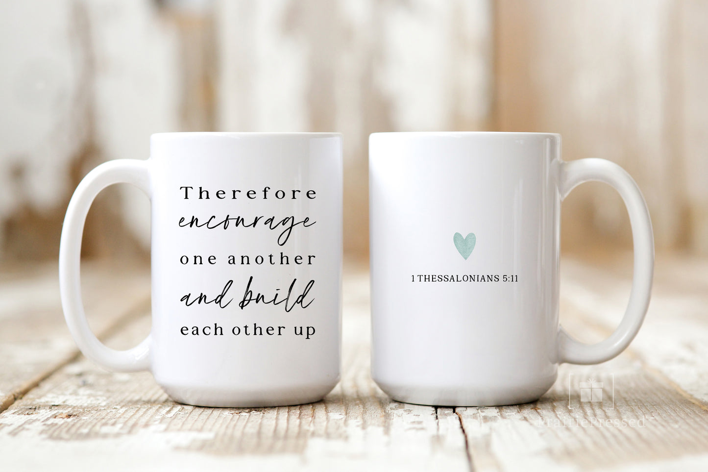 Therefore encourage one another - Bible Verse Ceramic Coffee Mug