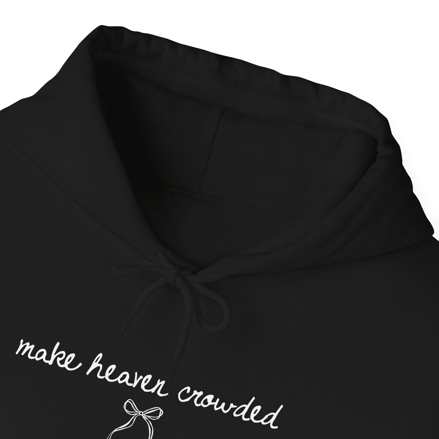 Black hoodie with 'make heaven crowded' text and bow design on a white background