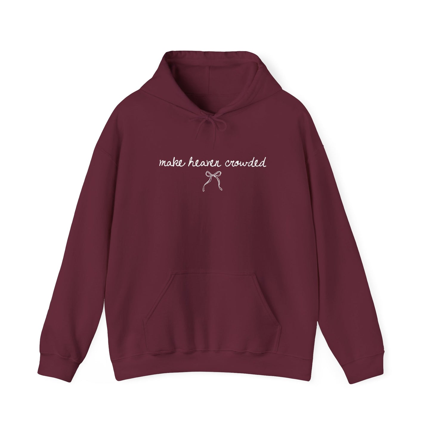 Maroon hoodie with text "Make Heaven Crowded"  and a bow design on a white background