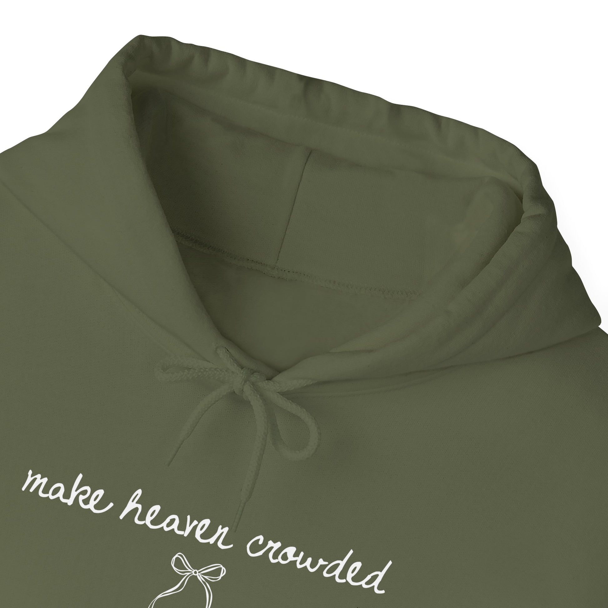 Green hoodie with text 'make heaven crowded' on a white background