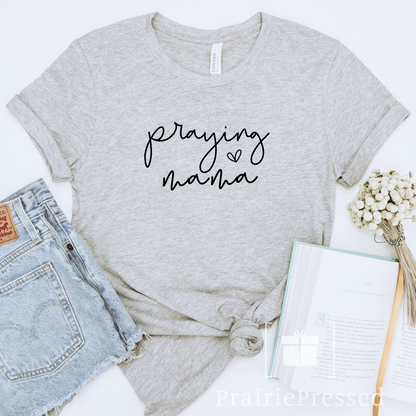 Praying Mama T Shirt