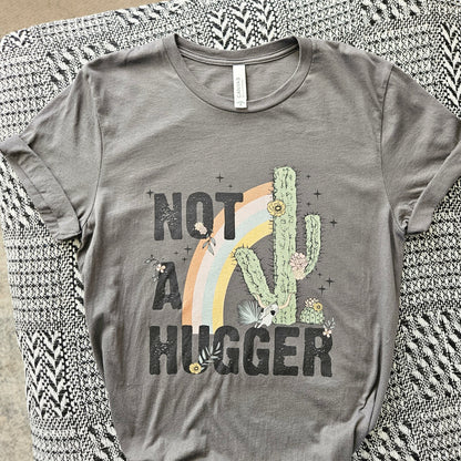 NOT A HUGGER - Medium Bella Canva T Shirt