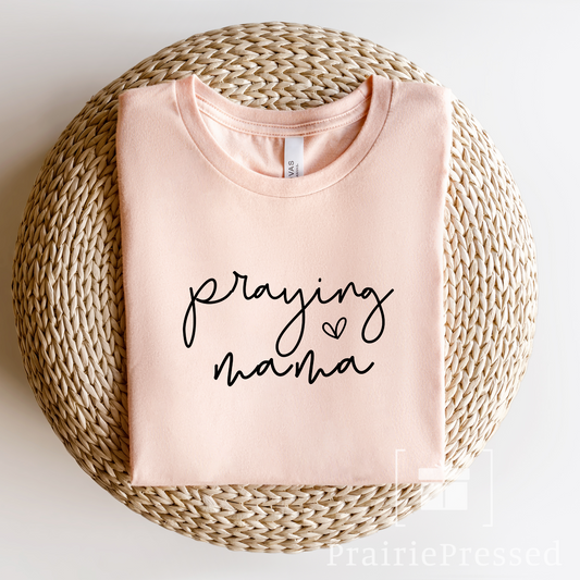 Praying Mama T Shirt