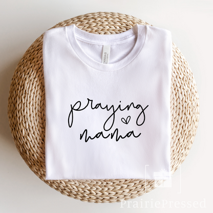 Praying Mama T Shirt