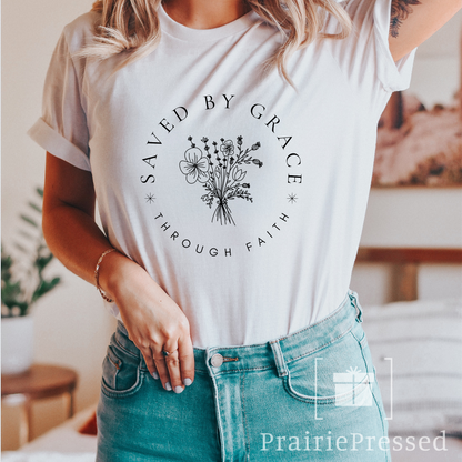 Saved by Grace through Faith T Shirt