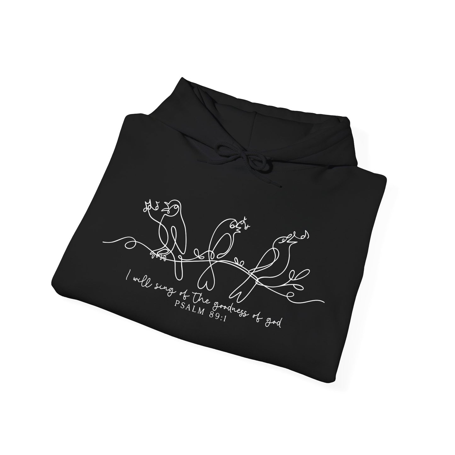 Folded black hoodie with white bird design and text "I will Sing of the Goodness of God" on a white background