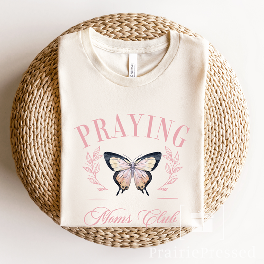 Praying Moms Club Pretty Butterfly T Shirt
