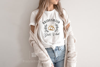 Bridesmaid Girls Club T Shirt