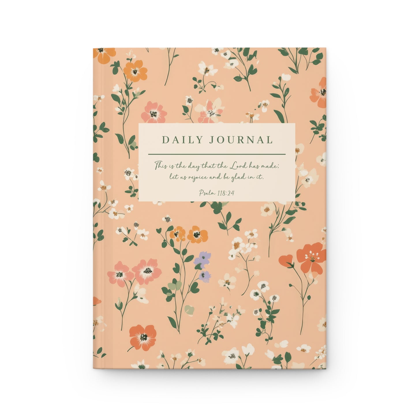 This is the Day that the Lord has Made - Daily Hardcover Journal Ditsy Floral