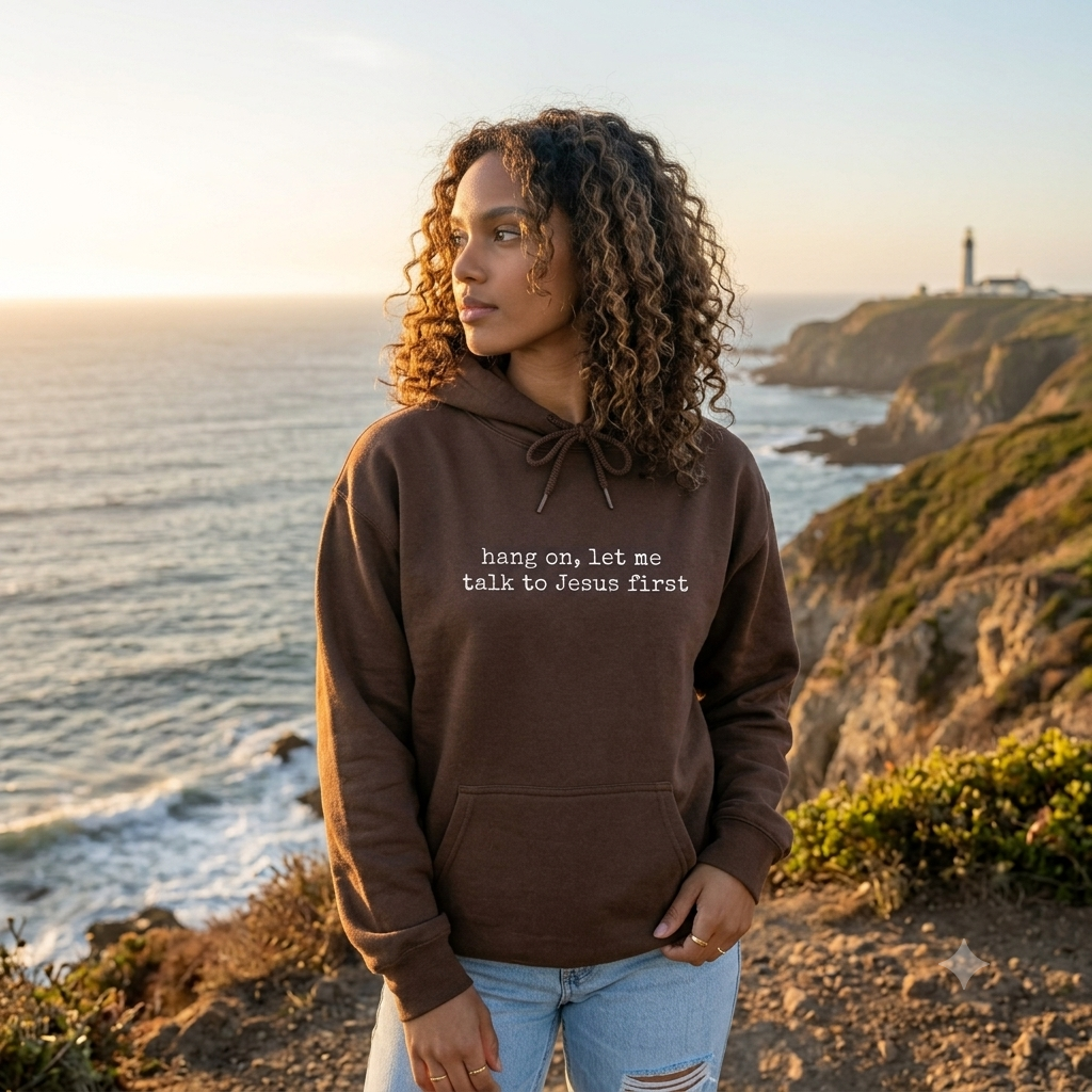 Hang on Let Me Talk to Jesus Christian Hoodie | Faith-Based Apparel