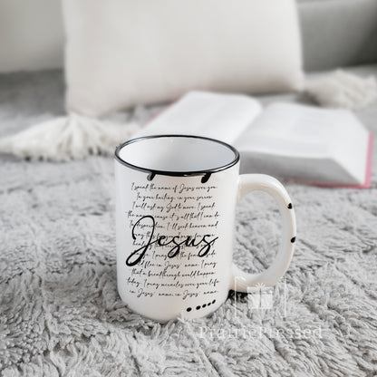 I speak the name of Jesus Rustic Chipped Ceramic Mug