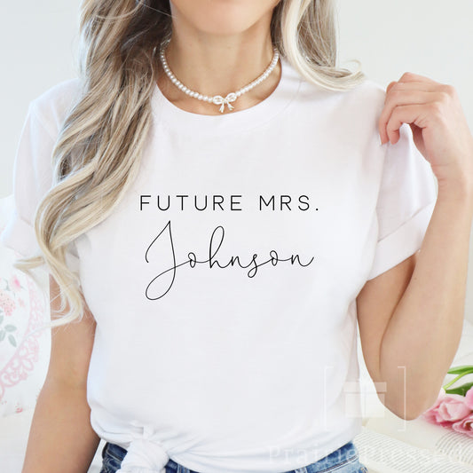 Future Mrs. T-Shirt - Customize with Last Name
