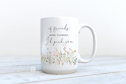 Wildflowers - If Friends were Flowers Ceramic Coffee Mug