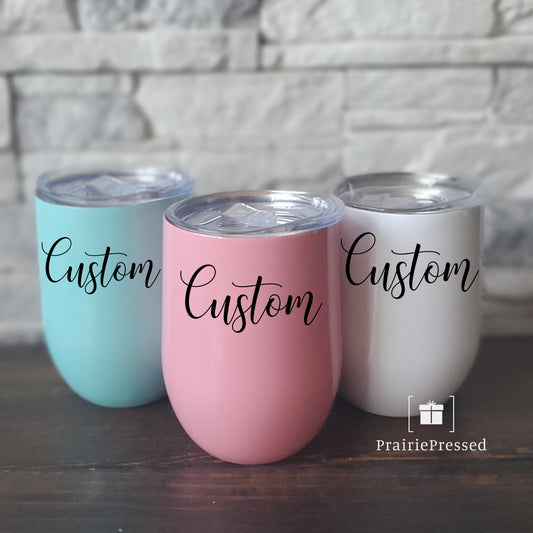 Custom Wine Cup - Add Your Text, Logo, or Quote
