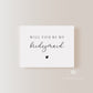Bridesmaid Proposal Card - Size A2 with envelope