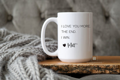 I Love you More Ceramic Mug