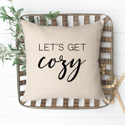 Let's Get Cozy Pillow Cover