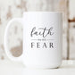 Faith over Fear Ceramic Mug