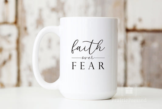 Faith over Fear Ceramic Mug