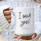 I Said Yes! Engagement Mug