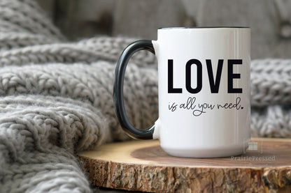 Love is all You Need Ceramic Mug